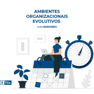 Ambientes Organizacionais Evolutivos
