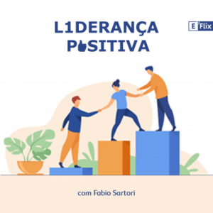 Liderança Positiva - A Ciência da Liderança
