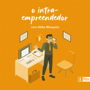 O Intraempreendedor