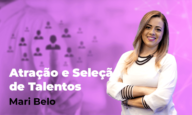 Atração e Seleção de Talentos