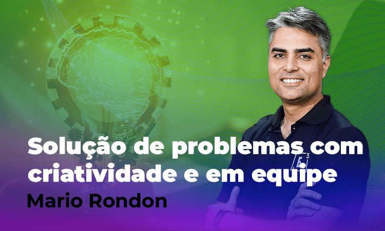 Solução de problemas com criatividade e em equipe