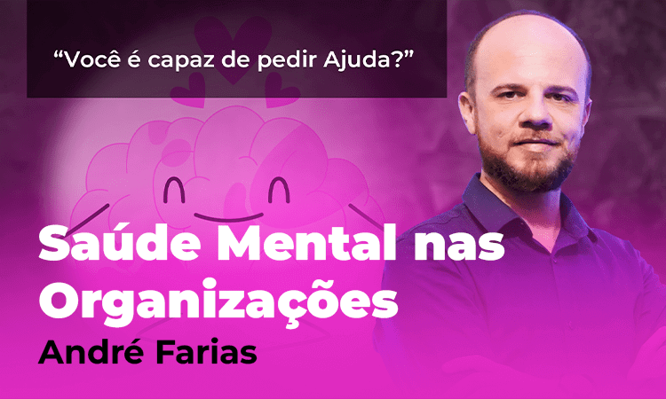 Saúde Mental nas Organizações