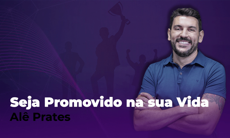 Seja promovido na sua vida
