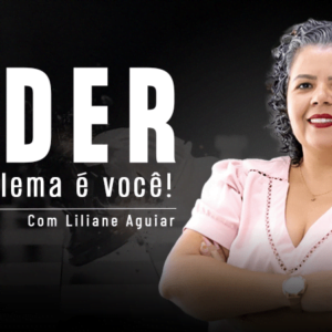 Líder, o problema é você!