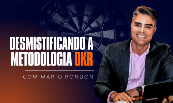 Desmistificando a Metodologia OKR
