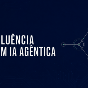 Fluência em IA Agêntica para Rotinas Profissionais - Claude (Online)